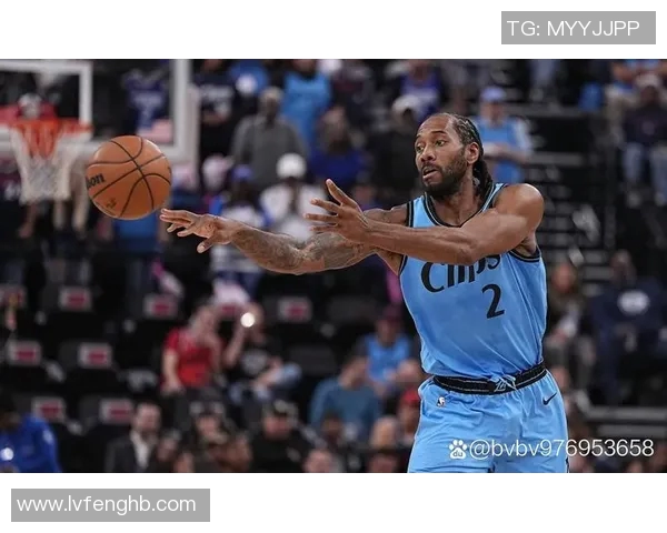 快船大胜老鹰,莱昂纳德再次砍下30+10,展现MVP风范 快船大胜老鹰,莱昂纳德再次砍下30+10,展现MVP风范